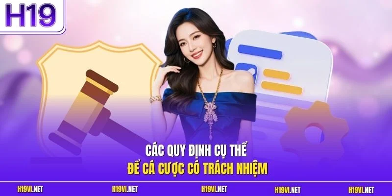 Các quy định cụ thể để cá cược có trách nhiệm