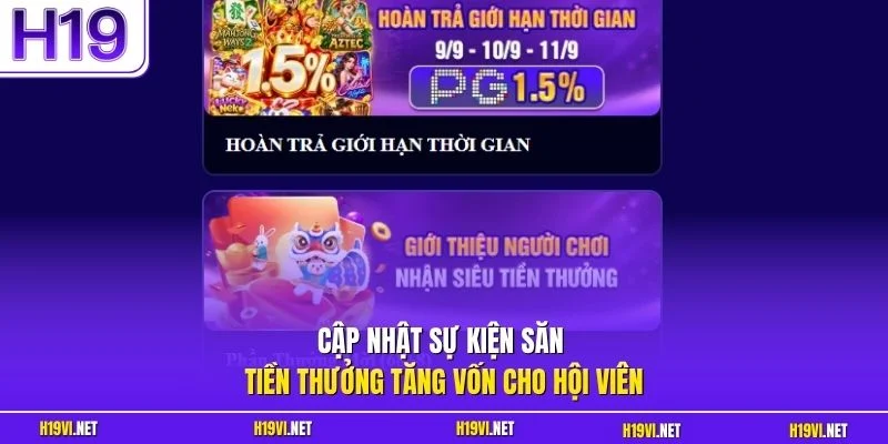 Cập nhật sự kiện săn tiền thưởng tăng vốn cho hội viên