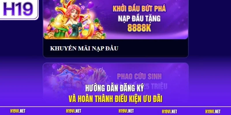 Hướng dẫn đăng ký và hoàn thành điều kiện ưu đãi