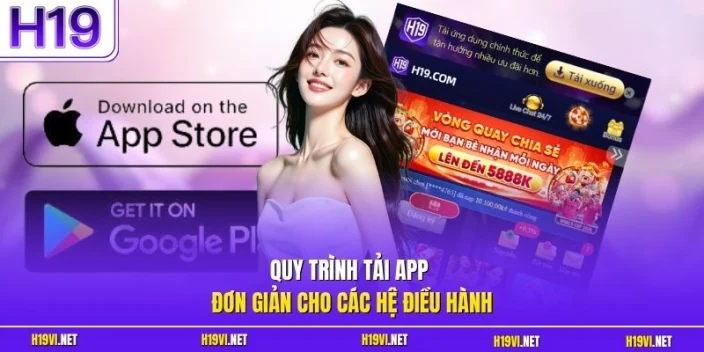 Quy trình tải app đơn giản cho các hệ điều hành