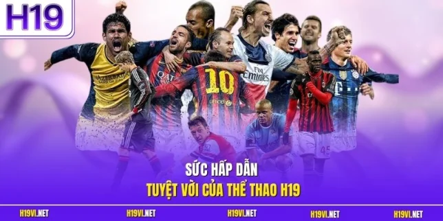 Sức hấp dẫn tuyệt vời của thể thao H19